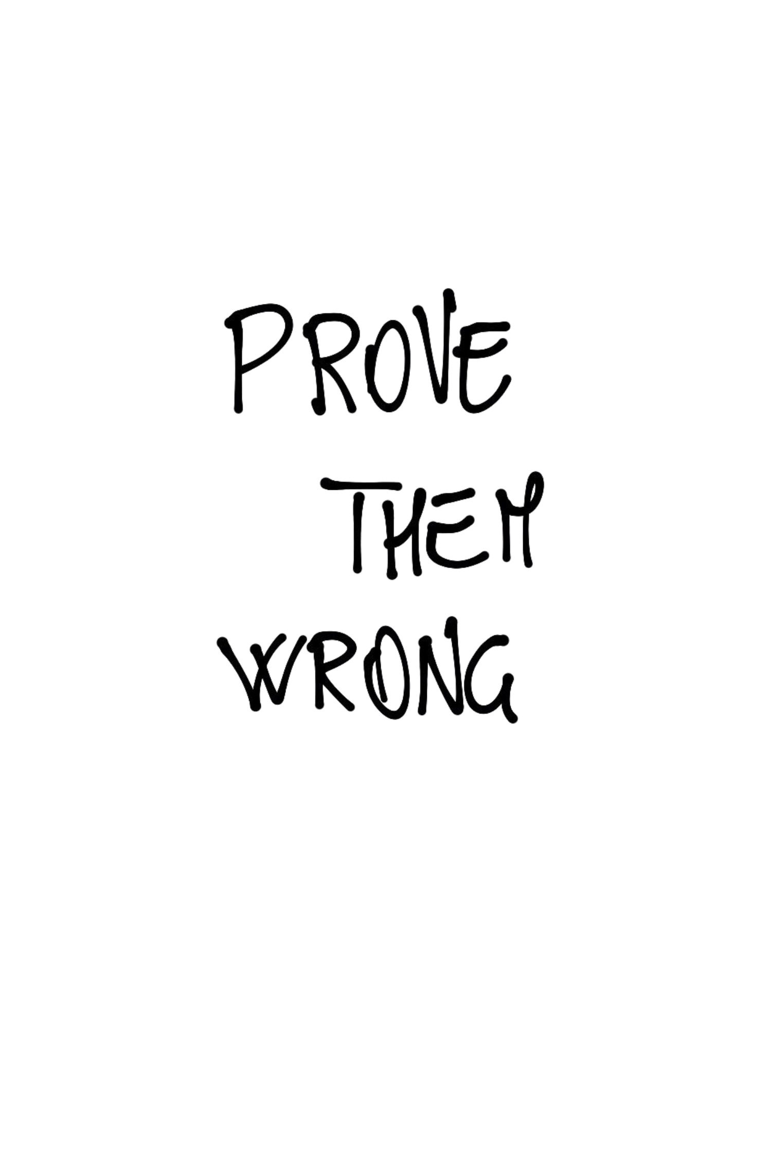 Prove Them Wrong