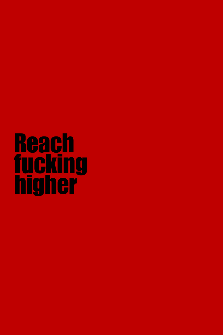 Reach Fu*king Higher
